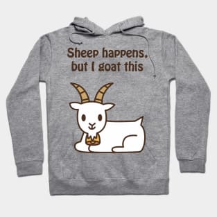 Sheep happens, but I goat this - cute & funny animal pun Hoodie